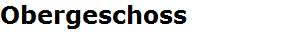 Obergeschoss